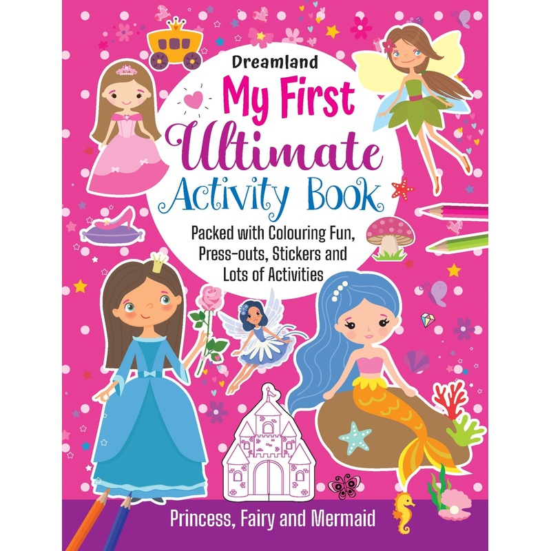 My First Ultimate Activity Book-  Princess, Fairy and Mermaid