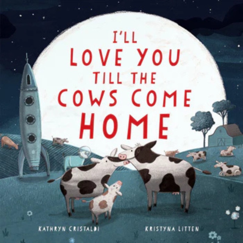 I’ll Love You Till The Cows Come Home