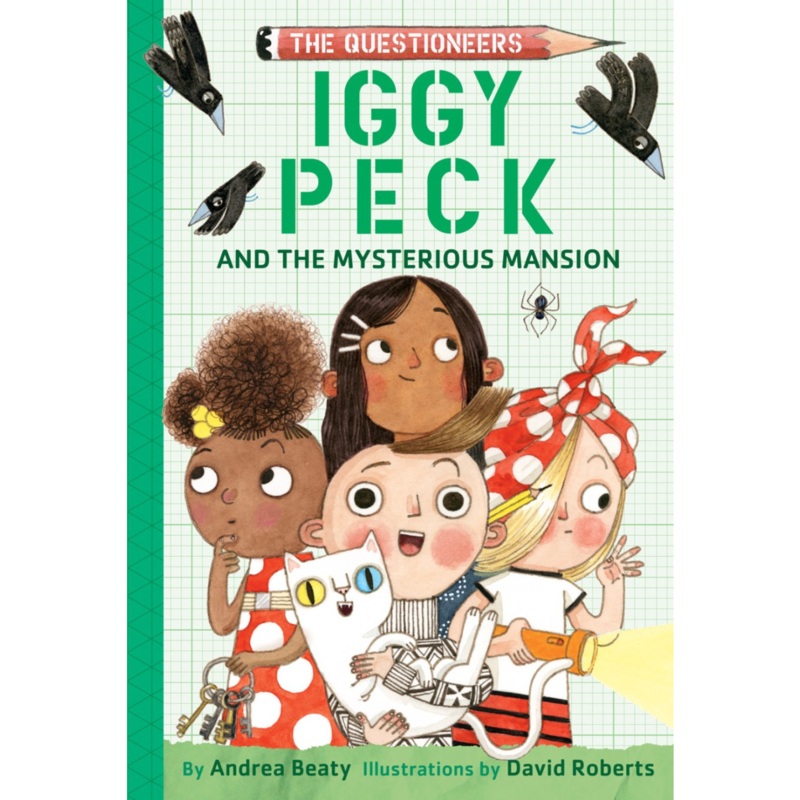 Iggy Peck and the Mysterious Mansion: The Questioneers Book #3