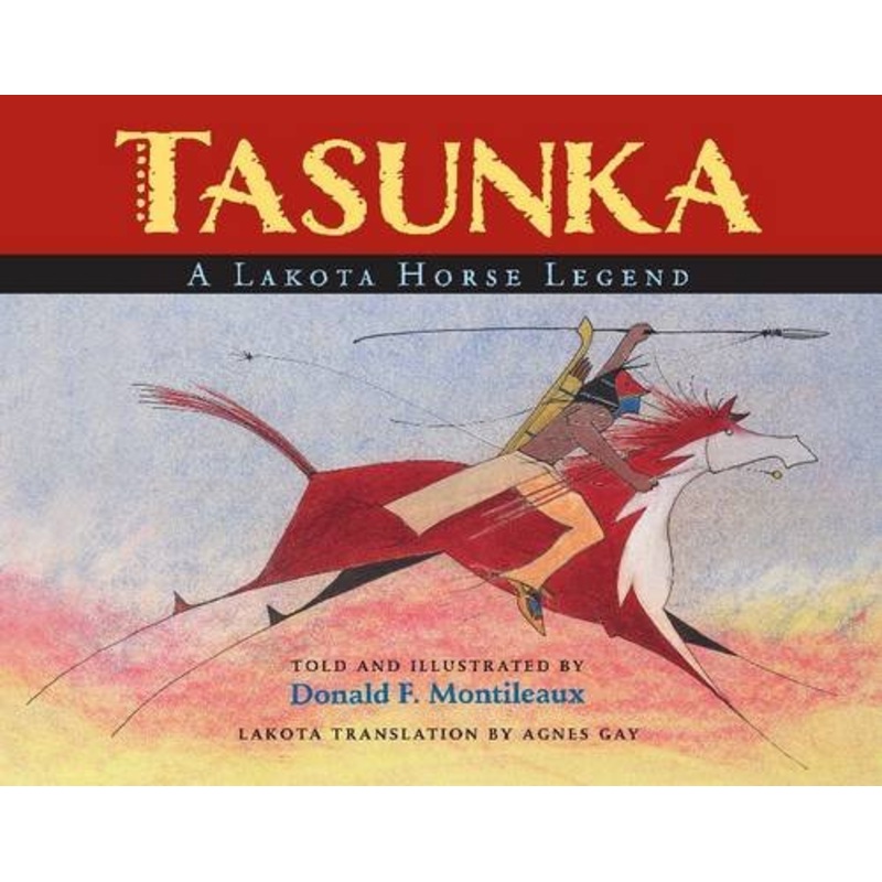 Tasunka Lakota Horse Legend