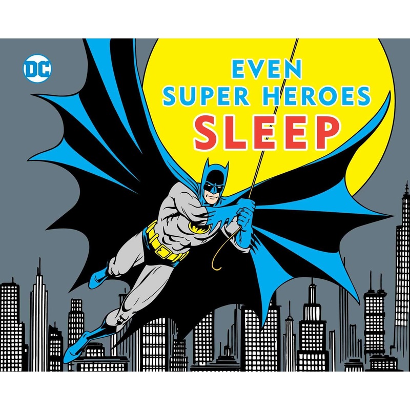 Even Super Heroes Sleep