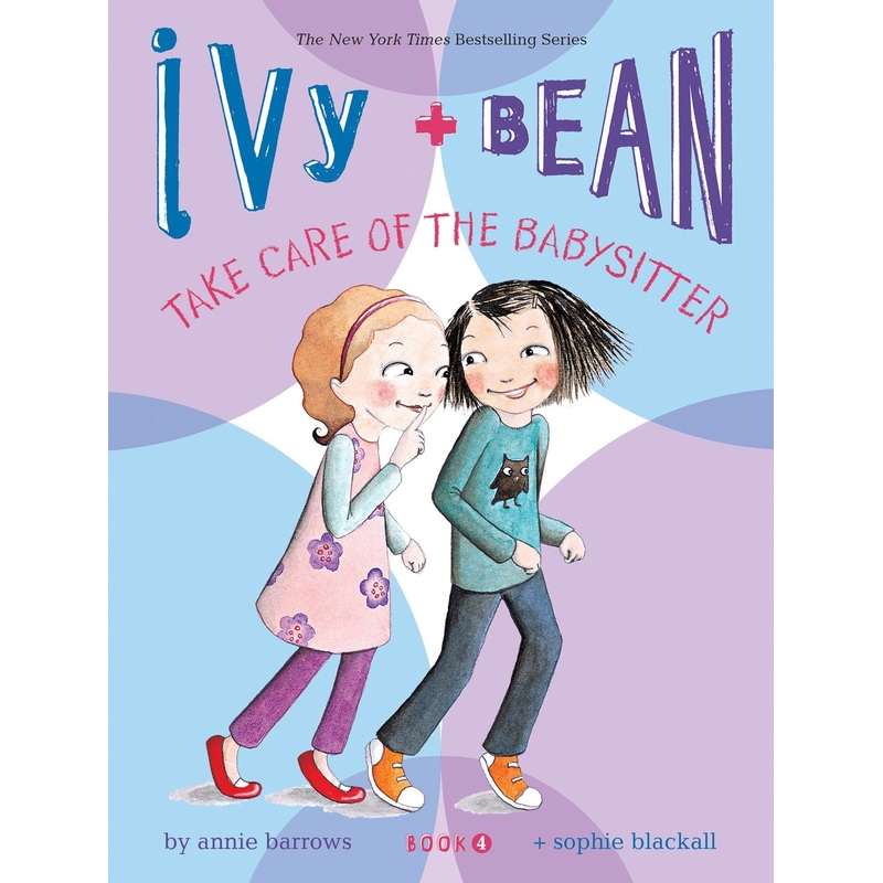Ivy + Bean #4: Take Care of the Babysitter