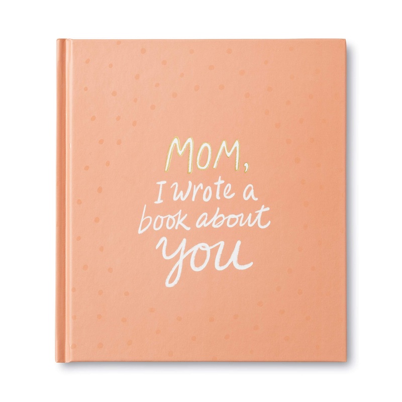 Mom I Wrote a Book About You