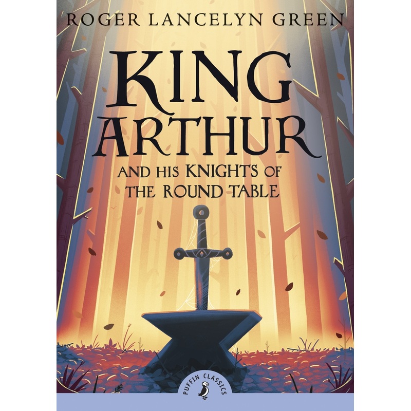 King Arthur and His Knights Of the Round Table