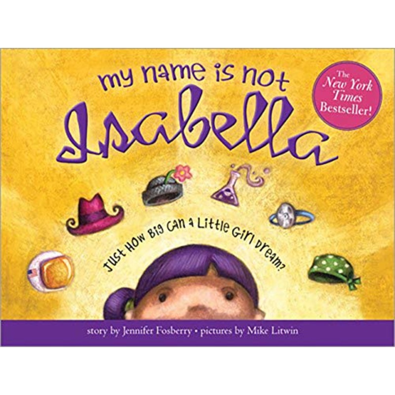 My Name Is Not Isabella: Just How Big Can a Little Girl Dream?