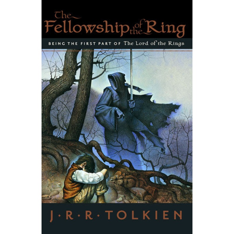 The Fellowship of the Ring (Being the first part of The Lord of the Rings)