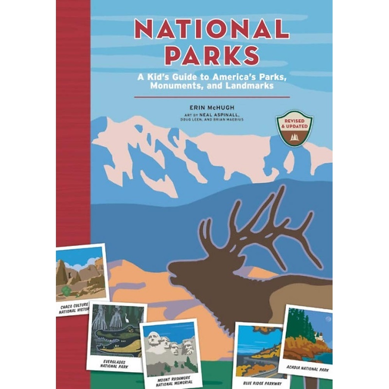 National Parks A Kid’s Guide to America’s Parks, Monuments, and Landmarks
