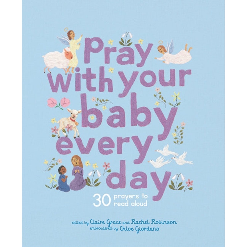 Pray With Your Baby Every Day (Hardback Book)