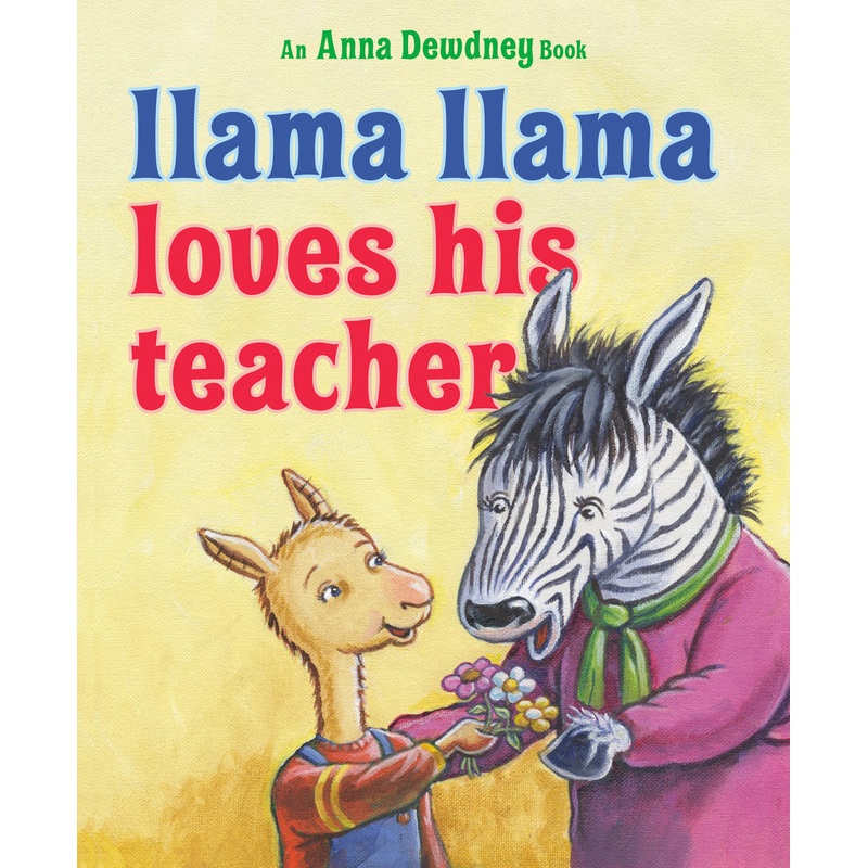 Llama Llama Loves His Teacher