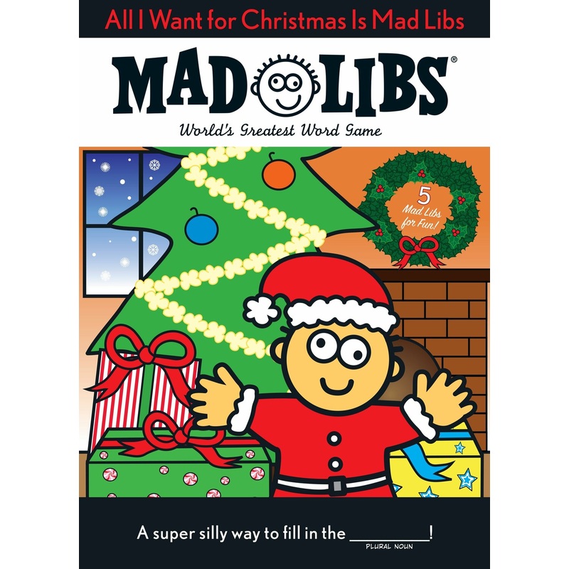 All I Want for Christmas Is Mad Libs: World’s Greatest Word Game