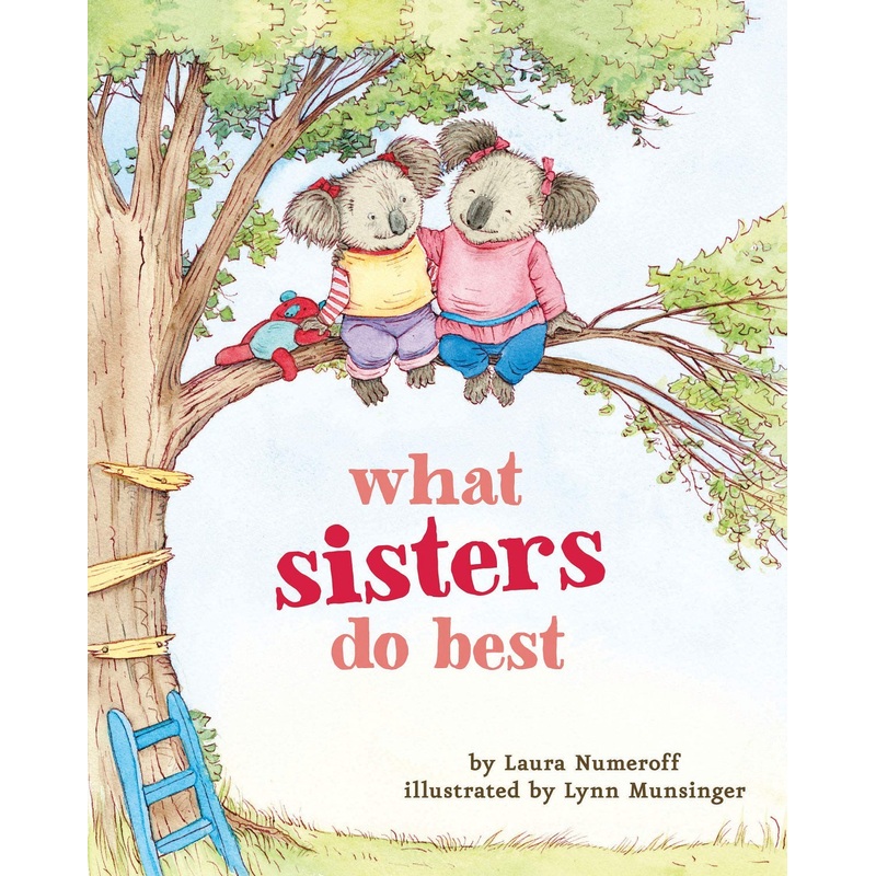 What Sisters Do Best: (Big Sister Books for Kids, Sisterhood Books for Kids,  Sibling Books for Kids)