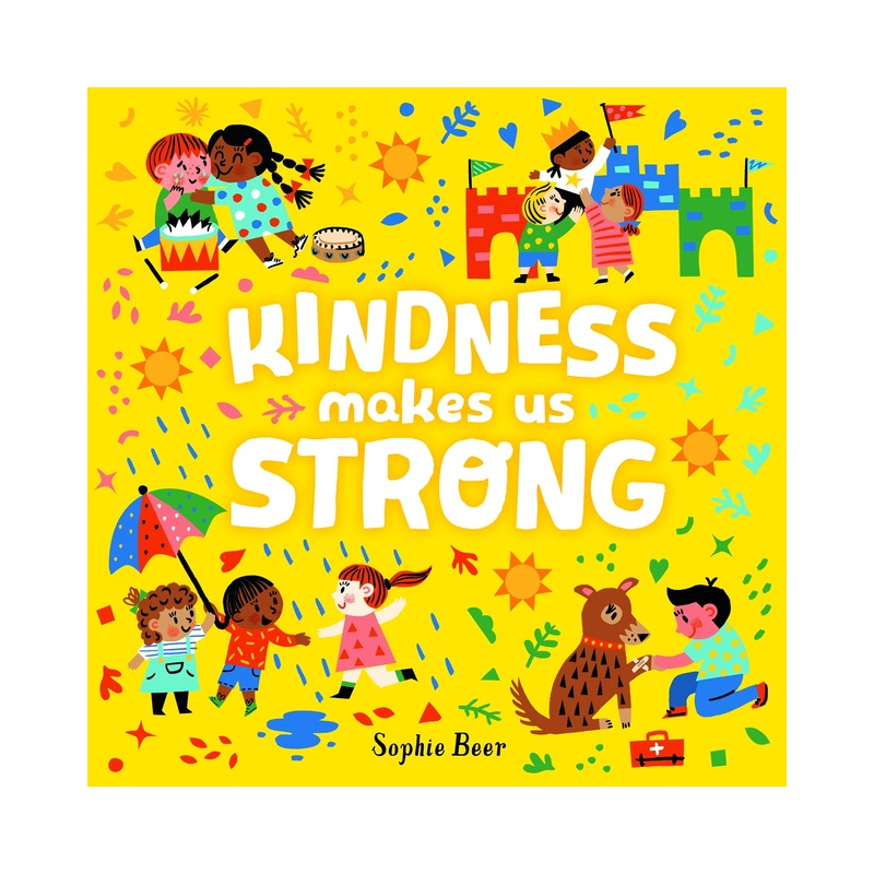 Kindness Makes Us Strong Board Book